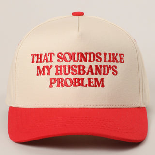 That Sounds Like My Husbands Problem-Hats-K. Ellis Boutique